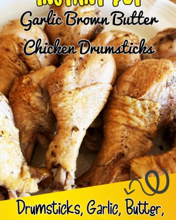 Instant Pot Garlic Brown Butter Chicken Drumsticks